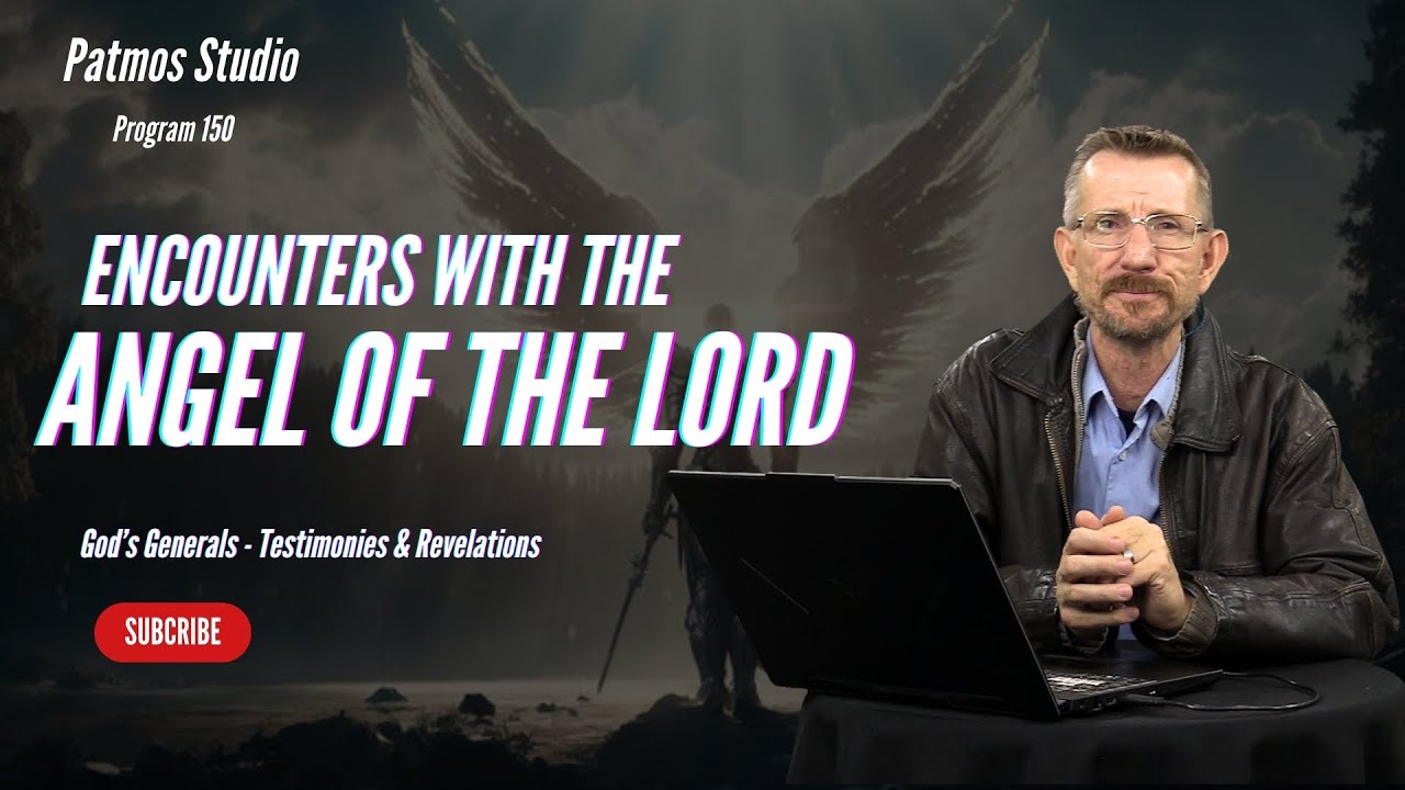 Program 150 Encounters with the Angel of the LORD Part 3 - YouTube