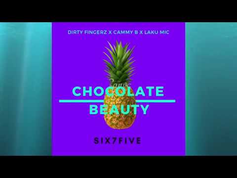 Dirty Fingerz x Cammy B x Laku MiC - Chocolate Beauty (Official Audio)