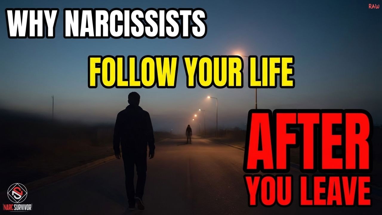 Why Narcissists Follow Your Life AFTER You Leave [RAW]