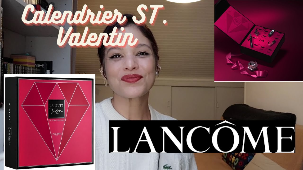 Calendrier saint Valentin Lancôme - YouTube