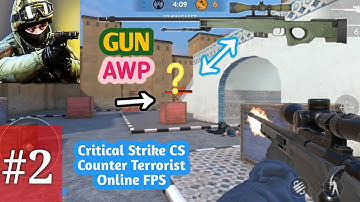 critical strike cs counter terrorist online fps Part 2 GAMEPLAY 2021 KHMER VIDEO GAME AK2 KHMER