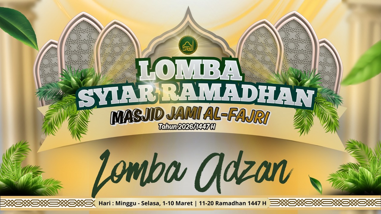 LOMBA ADZAN - Syi'ar Ramadhan Masjid Jami Al Fajri Pejaten Barat, Pasar Minggu