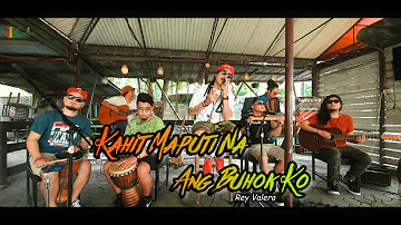 Kahit Maputi Na Ang Buhok Ko - Rey Valera | Kuerdas Reggae Cover