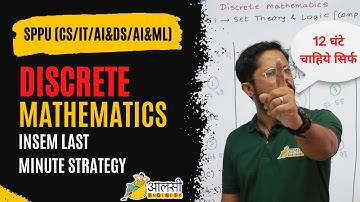Complete Discrete Mathematics one shot | Last Minute Strategy | #SPPU | Aalsi Engineer | Rounak Sir