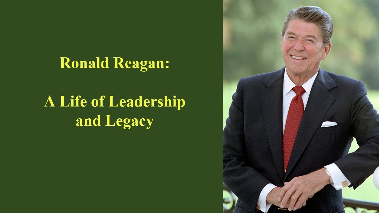 Ronald Reagan: A Life of Leadership and Legacy - YouTube