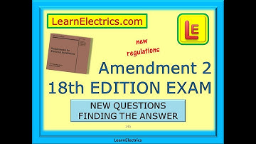 18th EDITION AMENDMENT 2 EXAM – NEW REGULATIONS AND NEW QUESTIONS – FINDING THE ANSWER