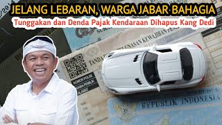 HOREEE! DENDA DAN TUNGGAKAN PAJAK KENDARAAN DIHAPUS KANG DEDI