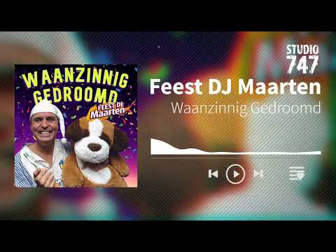 Feest DJ Maarten - Waanzinnig Gedroomd #feestdjmaarten #carnaval #kindermuziek #studio747