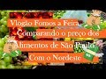 Vlogão - Fomos a Feira + comparando os preços dos alimentos de São Paulo e do Nordeste