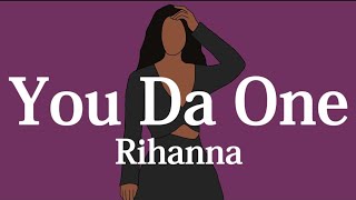 【和訳】Rihanna - You Da One