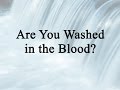 Are you washed in the blood hymn charts with lyrics contemporary
