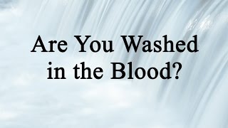 Video thumbnail of "Are You Washed in the Blood (Hymn Charts with Lyrics, Contemporary)"