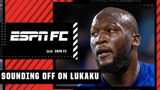 You can play badly, but you HAVE to give your all - Craig Burley SOUNDS OFF on Lukaku | ESPN FC
