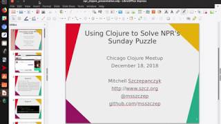 Using Clojure to Solve NPR's Sunday Puzzle: Chicago Clojure Meetup, Dec. 18, 2018