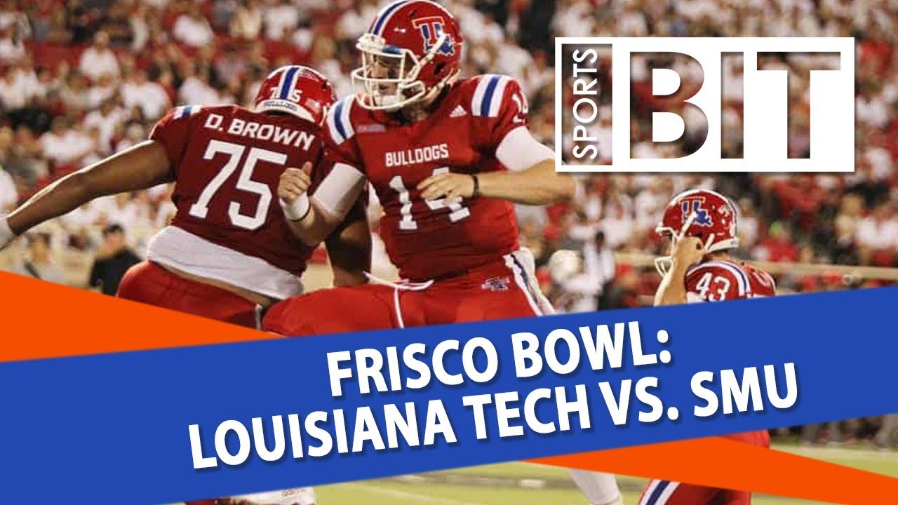 Frisco Bowl Louisiana Tech Vs. SMU Sports BIT NCAAF Picks YouTube