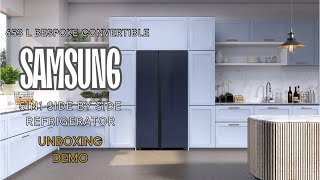 SAMSUNG 653 L Bespoke Convertible 5in1 Side by Side Refrigerator | UNBOXING & DEMO