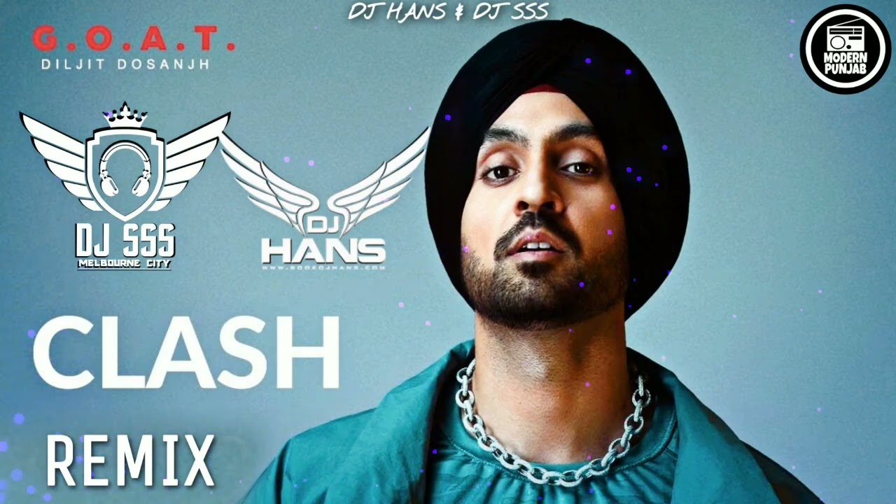 Clash (Desi Mix) Daljit Dosanjh & Dj Hans ft Dj SSS || New remix songs 2025
