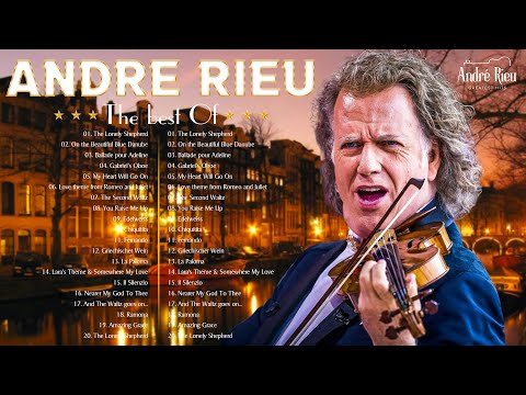 André Rieu Greatest Hits 2024 🎻 The Best Violin Playlist 2024 🌷 André Rieu Top 20 Violin Songs