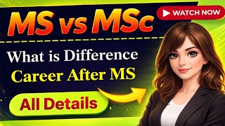 MSc vs MS. difference between  MSc and MS. Career Opportunities after MS. What is MS Course #MS
