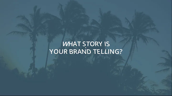What story is your brand telling?