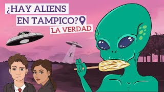 ¿Hay Aliens en Tampico? LA VERDAD - Documental - DaliaGlo