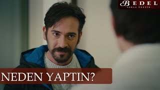 Neden yaptın bunu bana? - Bedel