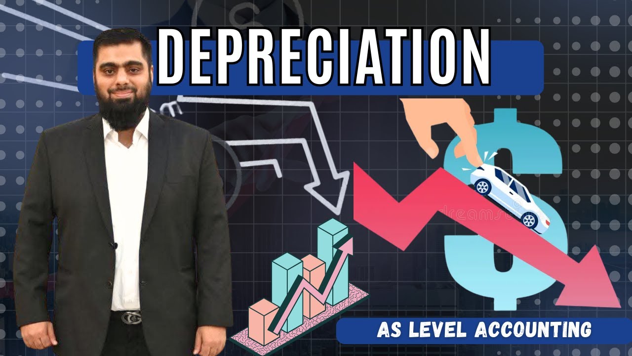 Depreciation Made Easy (Part 4) | AS Level Accounting | Full Concept