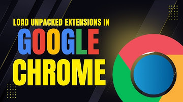How to Load Unpacked Extensions in Google Chrome 2025 Guide!