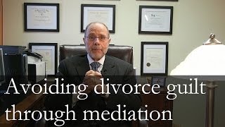 Avoiding Divorce Guilt With Mediation