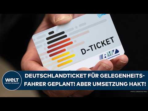 DEUTSCHLANDTICKET: New offer for occasional riders planned! But there are snags in implementation!