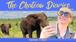 THE CHATEAU DIARIES 106: SAFARI TIME!!!