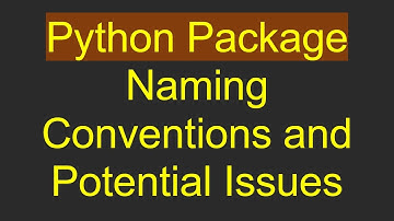 Python Package Naming Conventions and Potential Issues