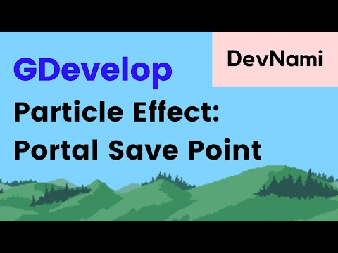 GDevelop - How to Create Particle Effect of Portal Save Point