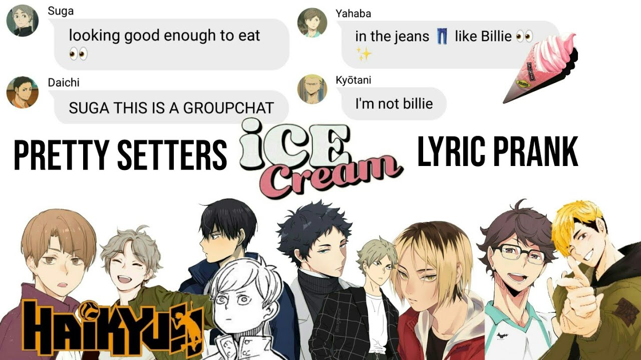 Haikyuu Texts: Pretty Setters Lyric Prank (Ice Cream - Blackpink)