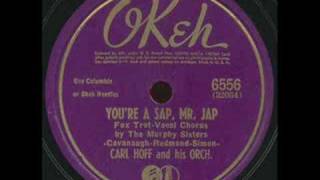 Video thumbnail of "Murphy Sisters (Carl Hoff) - You're a sap, Mr. Jap"
