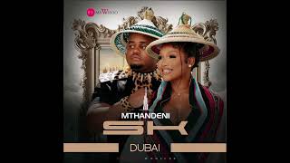 Mthandeni Sk ft Mawhoo Dubai