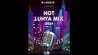 Dj DICKIE Hot Luhya MIX 2024