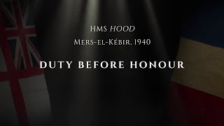 Duty Before Honour - HMS 'Hood' - Mers-el-Kébir, 1940