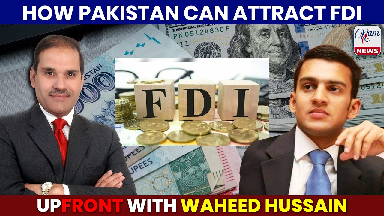 Waheed 26 Gd How Pakistan Can Attract FDI | Dr Muhammad Naveed | 03/06/26 | Waheed ...