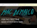 Mac DeMarco For The First Time Bass Cover With Tabs Mac DeMarco For The First Time Bass Cover With Tabs