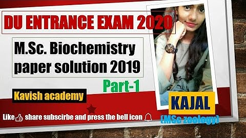 DU MSc Biochemistry entrance paper solution 2019 by kajal | Part-1 | DUET