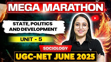 Unit 5: State, Politics, and Development | Mega Marathon Class | UGC NET Sociology 2025 | Antara