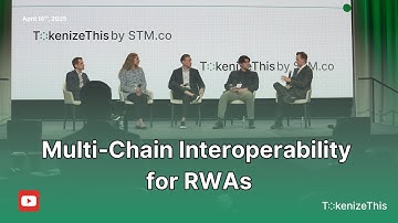 Multi-Chain Interoperability for RWAs - TokenizeThis 2025