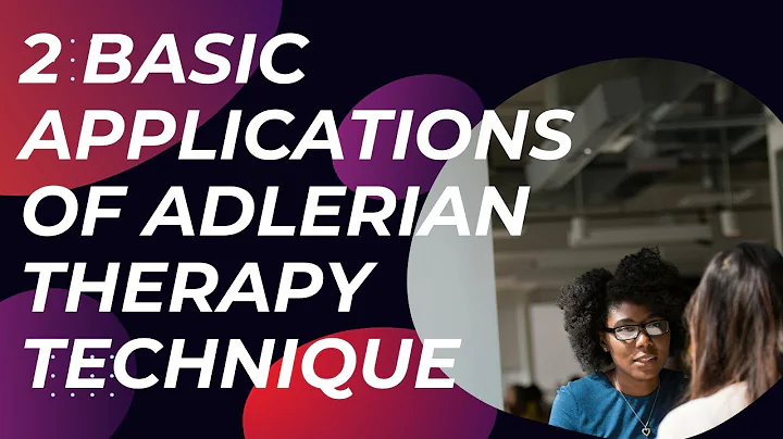 Adlerian Therapy: Basic Applications, Advantages and Limitations
