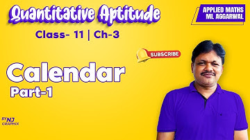 Calendar || Lecture- 2.1 | Quantitative Aptitude Ch- 3 | Class- 11 Applied Maths