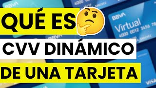 ❓ Qué es el CVV dinámico de una tarjeta y cómo funciona