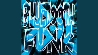 BLUETOOTH FUNK (Super Slowed)