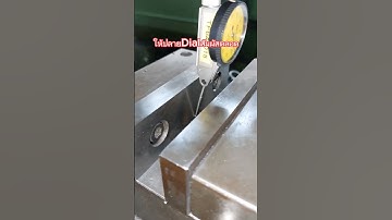 # Dialgauge #ช่างกล #ช่างกลโรงงาน #ช่างยนต์ #เครื่องมือช่าง