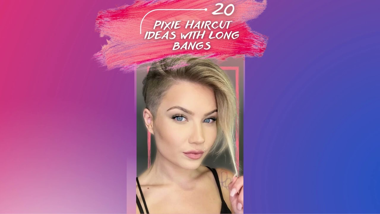 20 Ideas For Pixie Haircuts With Long Bangs