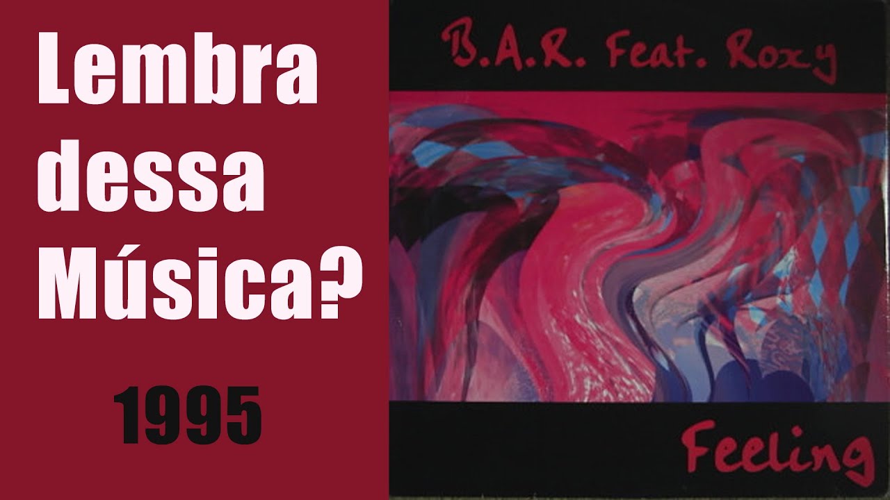 🎵 B.A.R. feat Roxy - Feeling (1995). #anos90 #musica #dance